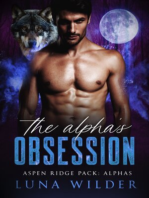 cover image of The Alpha's Obsession